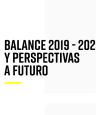 BALANCE 2019-2022 Y PRESPECTIVAS A FUTURO